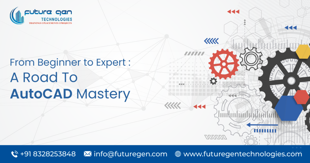 From Beginner to Expert: A Road to AutoCAD Mastery